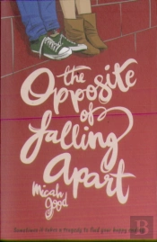 The Opposite Of Falling Apart