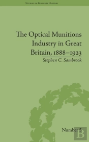 The Optical Munitions Industry In Great Britain, 1888â€“1923