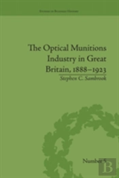 The Optical Munitions Industry In Great Britain, 1888â€“1923