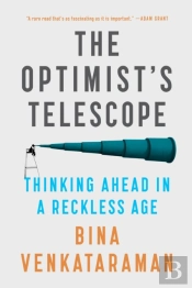 The Optimist'S Telescope
