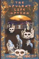 The Opulent Life Option