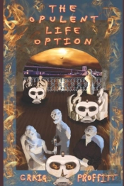 The Opulent Life Option