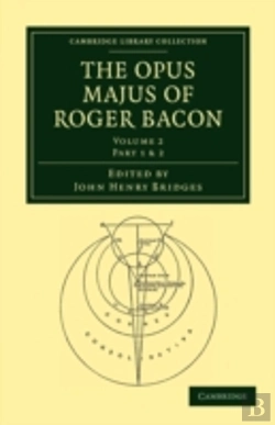 Bertrand.pt - The Opus Majus Of Roger Bacon - Volume 2