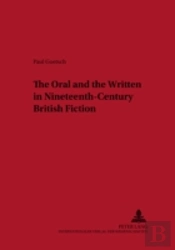 The Oral And The Written In Nineteenth-Century British Fiction