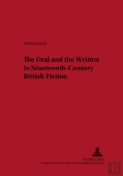 Bertrand.pt - The Oral And The Written In Nineteenth-Century British Fiction