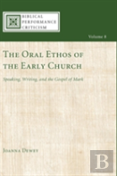 The Oral Ethos Of The Early Church