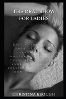 The Oral Show For Ladies