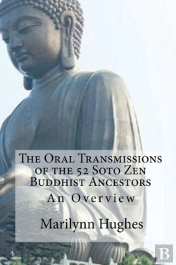 Bertrand.pt - The Oral Transmissions Of The 52 Soto Zen Buddhist Ancestors