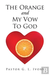 The Orange And My Vow To God