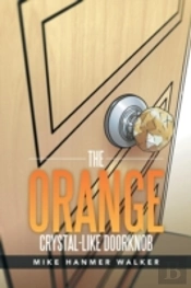 The Orange Crystal-Like Doorknob