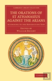 The Orations Of St Athanasius Against The Arians