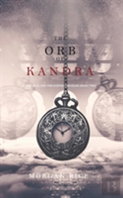 The Orb Of Kandra (Oliver Blue And The School For Seers-Book Two)
