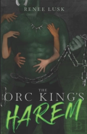 The Orc King'S Harem