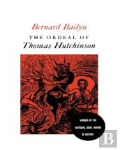 The Ordeal Of Thomas Hutchinson
