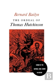 The Ordeal Of Thomas Hutchinson