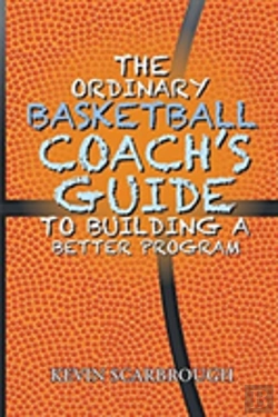 Bertrand.pt - The Ordinary Basketball Coach'S Guide To Building A Better Program