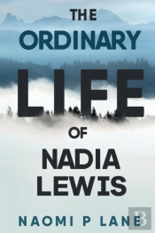 The Ordinary Life Of Nadia Lewis