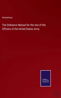 Bertrand.pt - The Ordnance Manual For The Use Of The Officers Of The United States Army