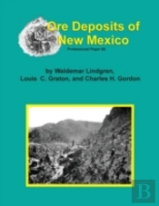 The Ore Deposits Of New Mexico