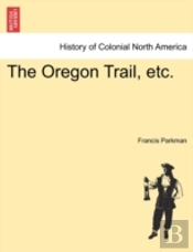 The Oregon Trail, Etc.