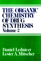 The Organic Chemistry Of Drug Synthesis, Volume 2