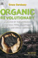 The Organic Revolutionary - A Memoir From The Movement For Real Food, Planetary Healing, And Human Liberation