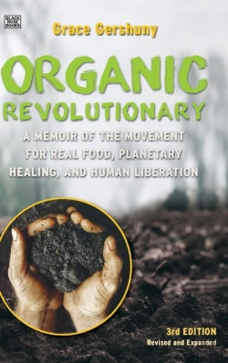 Bertrand.pt - The Organic Revolutionary - A Memoir From The Movement For Real Food, Planetary Healing, And Human Liberation