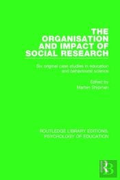 The Organisation And Impact Of Social Research