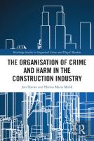 The Organisation Of Crime And Harm In The Construction Industry