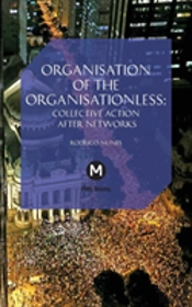 The Organisation Of The Organisationless