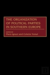 The Organization Of Political Parties In Southern Europe