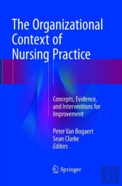 The Organizational Context Of Nursing Practice