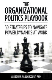 The Organizational Politics Playbook