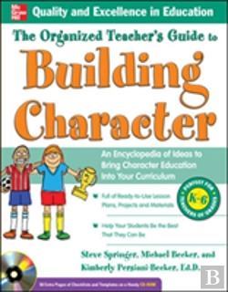 Bertrand.pt - The Organized Teacher'S Guide To Building Character