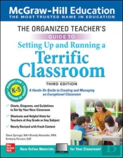 The Organized Teacher'S Guide To Setting Up And Running A Terrific Classroom, Grades K-5, Third Edition