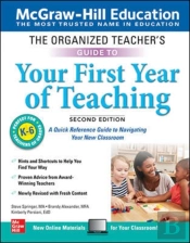 The Organized Teacher'S Guide To Your First Year Of Teaching, Grades K-6, Second Edition