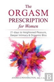The Orgasm Prescription For Women