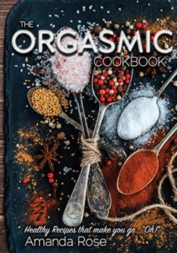 Bertrand.pt - The Orgasmic Cookbook: Recipes That Make