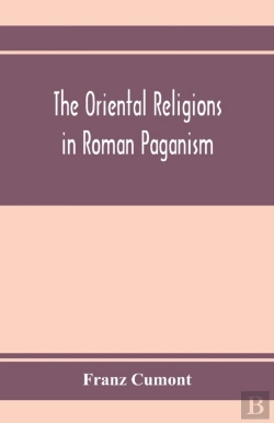 Bertrand.pt - The Oriental Religions In Roman Paganism