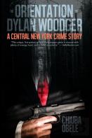 The Orientation Of Dylan Woodger