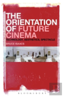 The Orientation Of Future Cinema