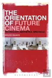 The Orientation Of Future Cinema