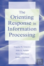 The Orienting Response In Information Processing