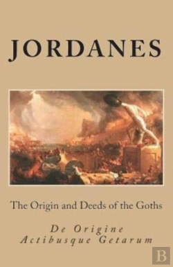 Bertrand.pt - The Origin And Deeds Of The Goths