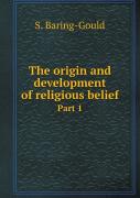 The Origin And Development Of Religious Belief Part 1