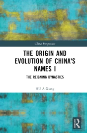 The Origin And Evolution Of China'S Names I