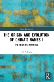 The Origin And Evolution Of China'S Names I