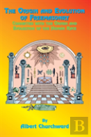 The Origin And Evolution Of Freemasonry