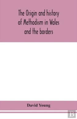 Bertrand.pt - The Origin And History Of Methodism In Wales And The Borders