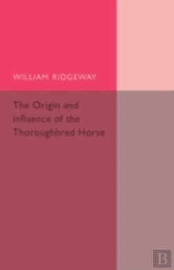 Bertrand.pt - The Origin And Influence Of The Thoroughbred Horse